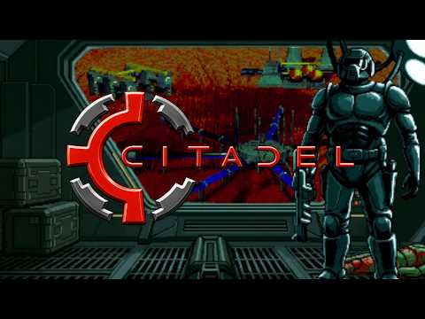Citadel Remonstered Gameplay Video 1